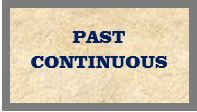 Past Continuous